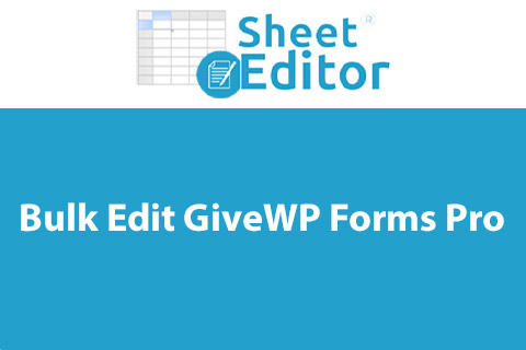 WordPress plugin WP Sheet Editor Bulk Edit GiveWP Forms Pro