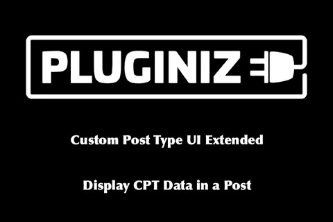 WordPress plugin Custom Post Type UI Extended