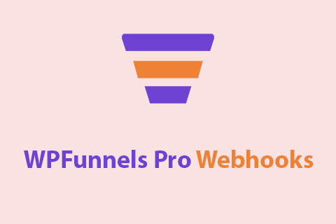 WordPress plugin WPFunnels Pro Webhooks