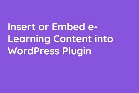 WordPress plugin Insert or Embed Articulate Content into WordPress