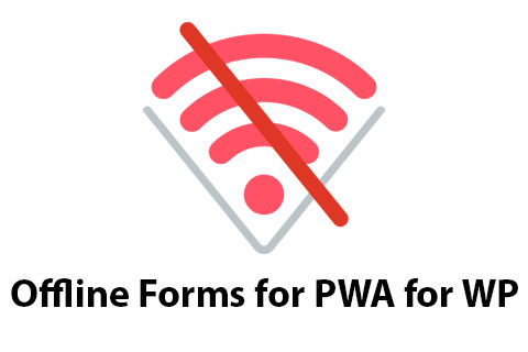 WordPress plugin Offline Forms for PWA for WP