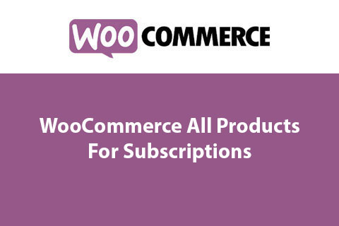 WooCommerce All Products For Subscriptions