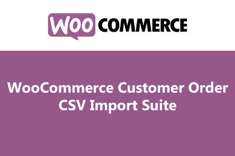 WordPress plugin WooCommerce Customer Order CSV Import Suite